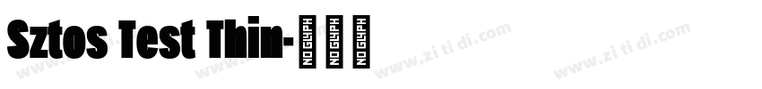 Sztos Test Thin字体转换